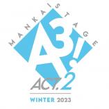 MANKAI STAGE A3! ACT2! - WINTER 2023