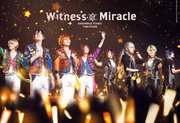 Ensemble Stars! The Stage - Witness of Miracle